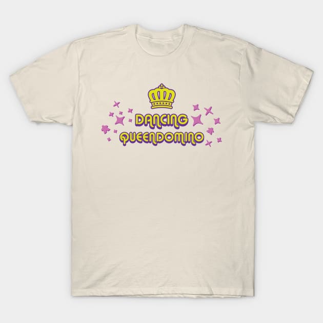 Dancing Queendomino T-Shirt by RollForTheWin